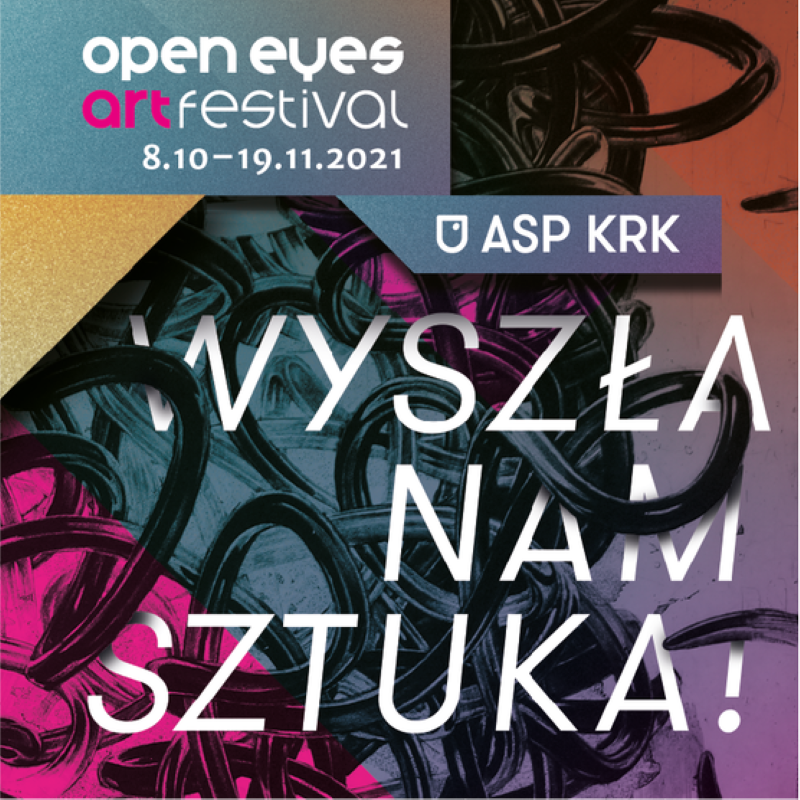 OPEN EYES ART FESTIVAL.  8 października do 19 listopada 2021.
