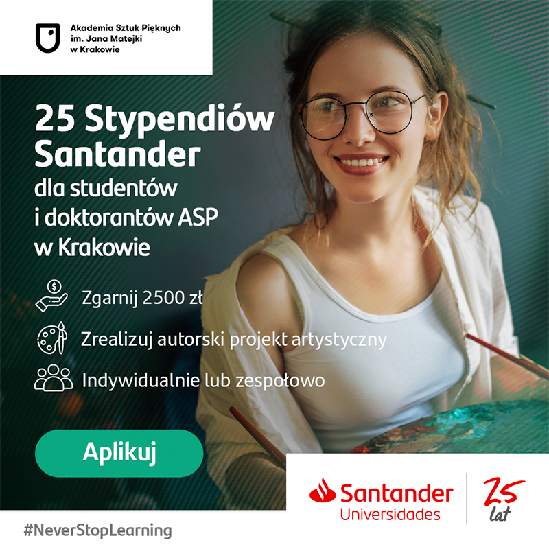 Do 6 czerwca trwa nabór na Stypendia Santander dla studentów i doktorantów ASP w Krakowie! 