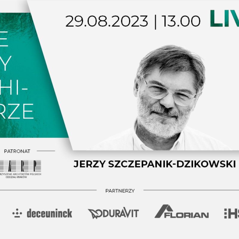 Architektura & Biznes - 29 sierpnia SZCZEPANIK-DZIKOWSKI z JEMS Architekci / GŁAZ - # Nowe Trendy w Architekturze